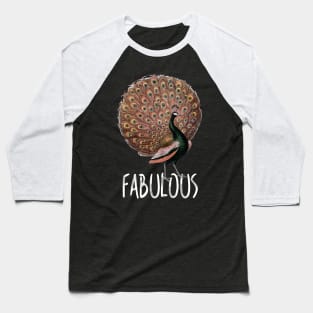 Fabulous Peacock / Total Self-Confidence Awesomeness! Baseball T-Shirt